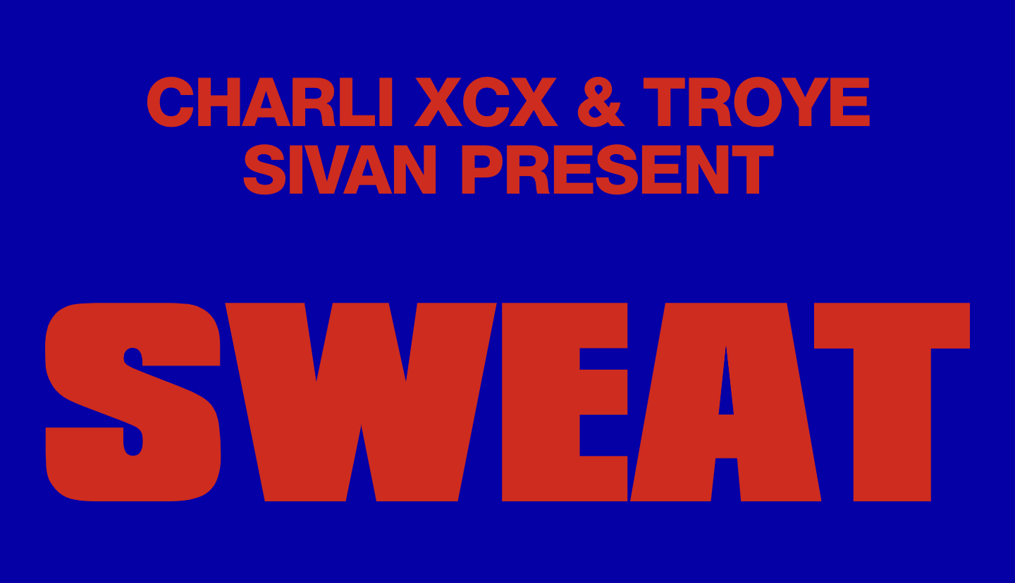 Charli XCX & Troye Sivan Present: Sweat