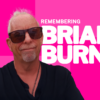 Remembering Brian Burns: A Beloved Member of the Yummy Hits Family