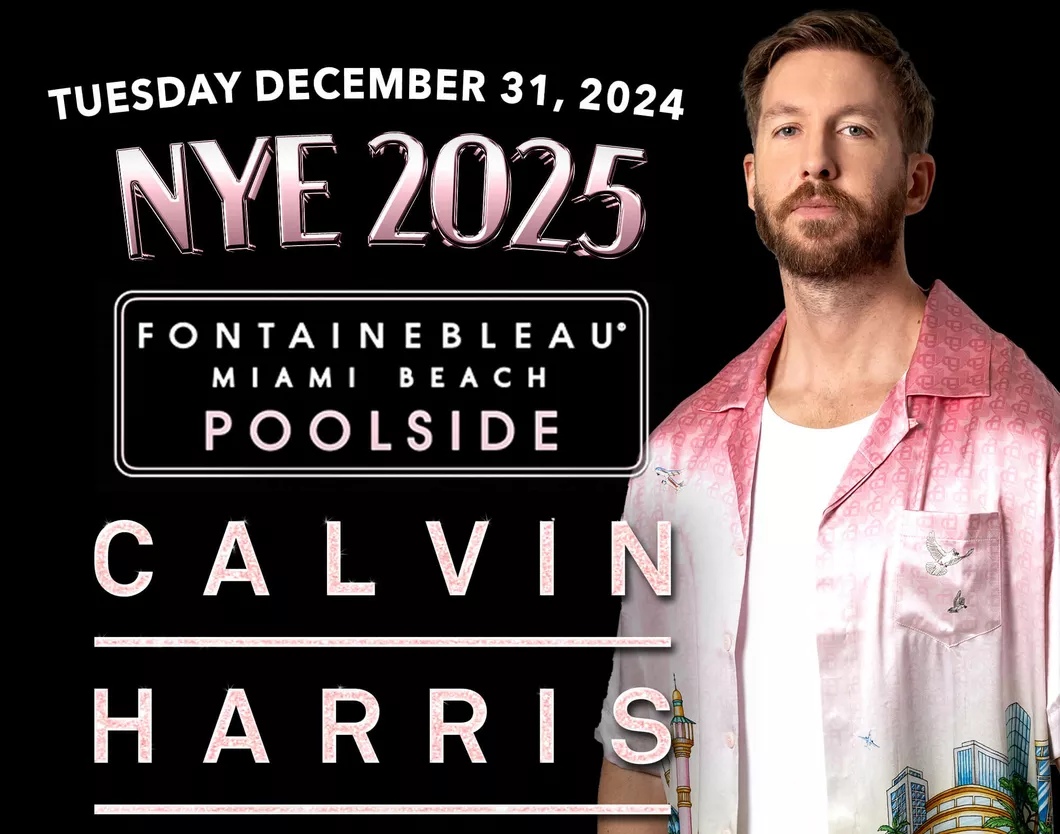 NYE Fontainebleau x Calvin Harris