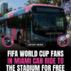 FIFA World Cup 2026 Miami Guide: Free Shuttles, Fan Fest, Brightline & Transportation Tips
